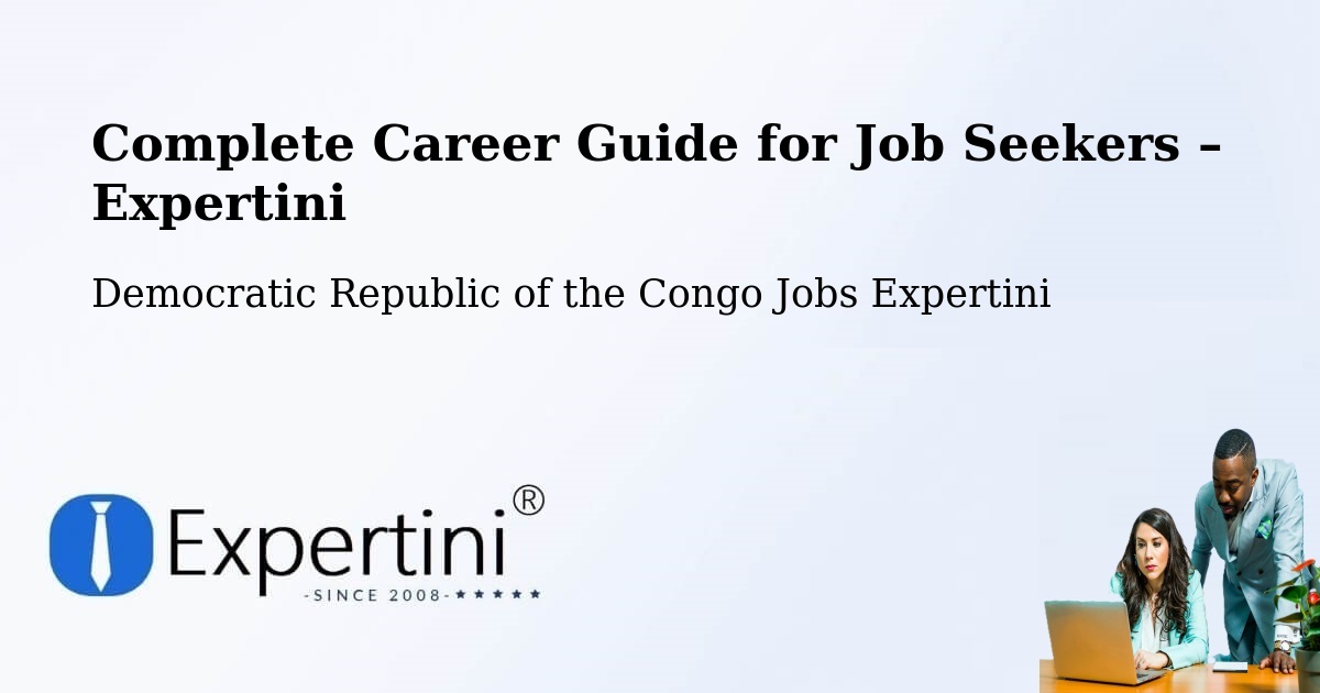 Career Guide for Job Seekers – Lukolela - Lukolela, Democratic Republic of the Congo Jobs Expertini