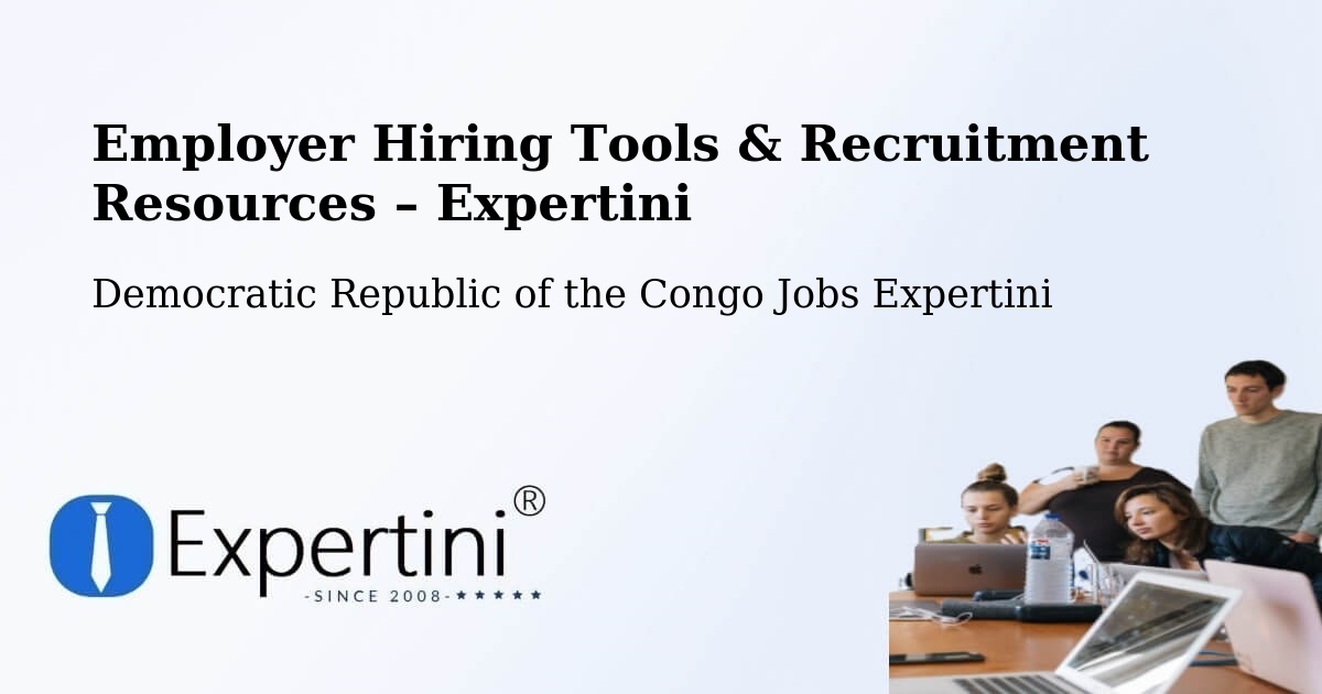 Employer Hiring Tools & Recruitment Resources – Lukolela - Lukolela, Democratic Republic of the Congo Jobs Expertini