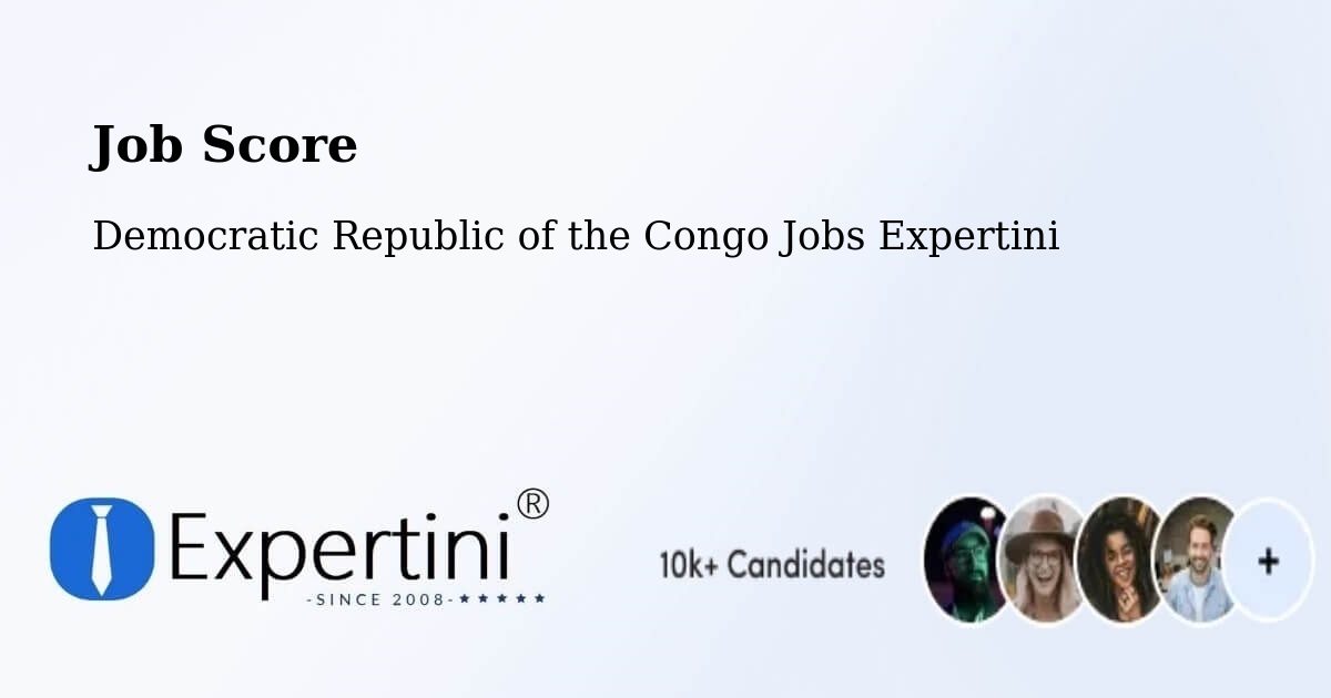 Job Score & Job Description Score Tool – Lukolela - Democratic Republic of the Congo Jobs Expertini