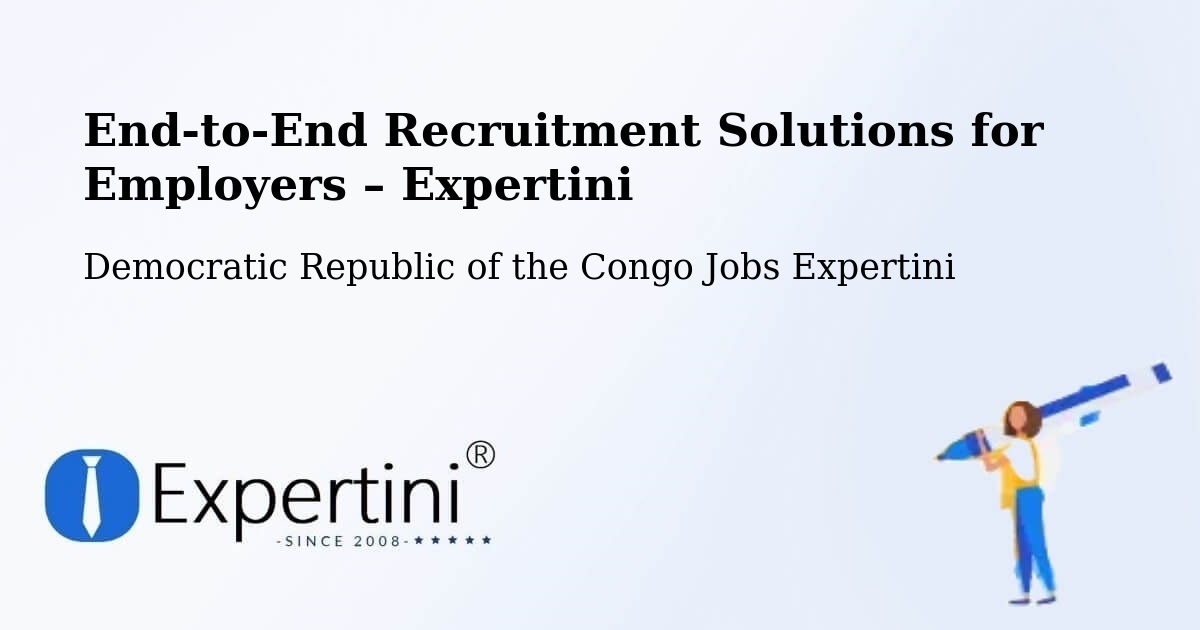 Recruitment Solutions for Employers – Lukolela - Lukolela, Democratic Republic of the Congo Jobs Expertini