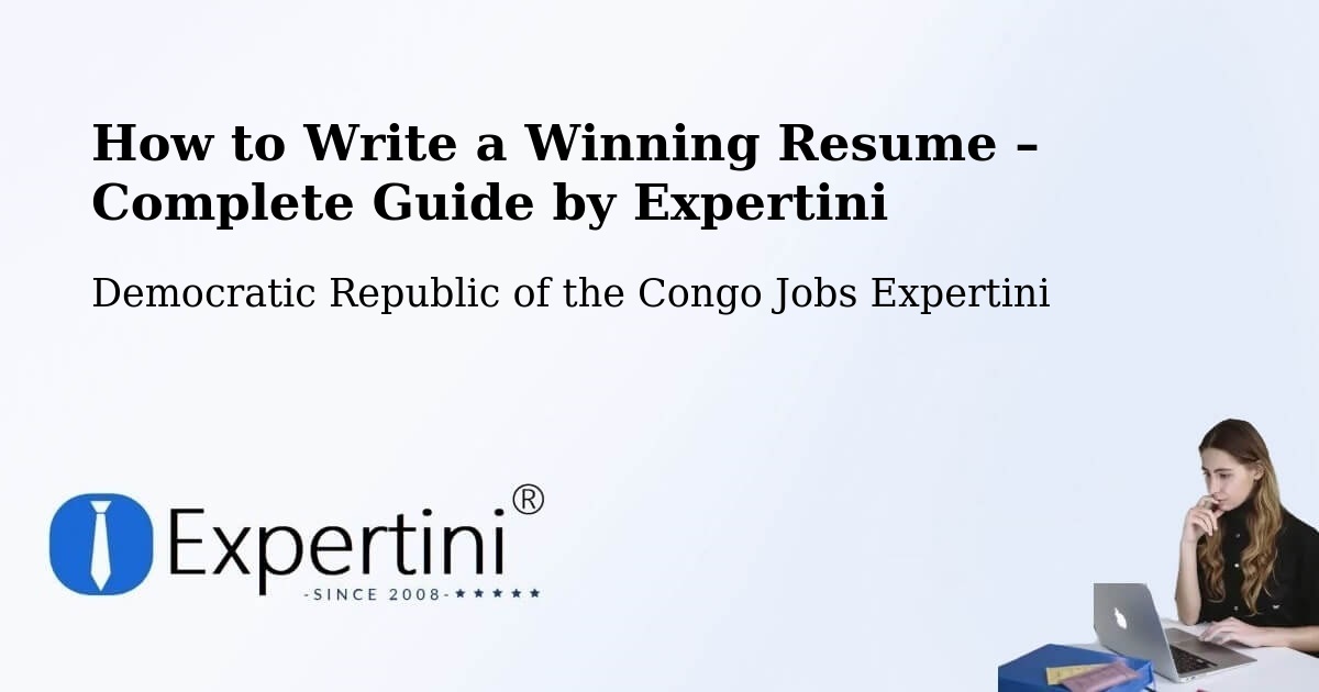 Resume Writing Guide for Job Seekers – Lukolela - Lukolela, Democratic Republic of the Congo Jobs Expertini