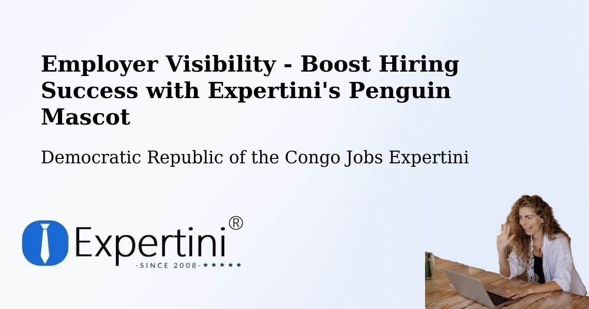CV and Resume Visibility Optimization – Lukolela - Democratic Republic of the Congo Jobs Expertini